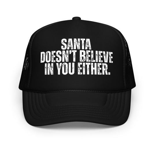 Red unisex foam trucker hat with text 'Santa Doesn't Believe in You Either' – Boozie Adams