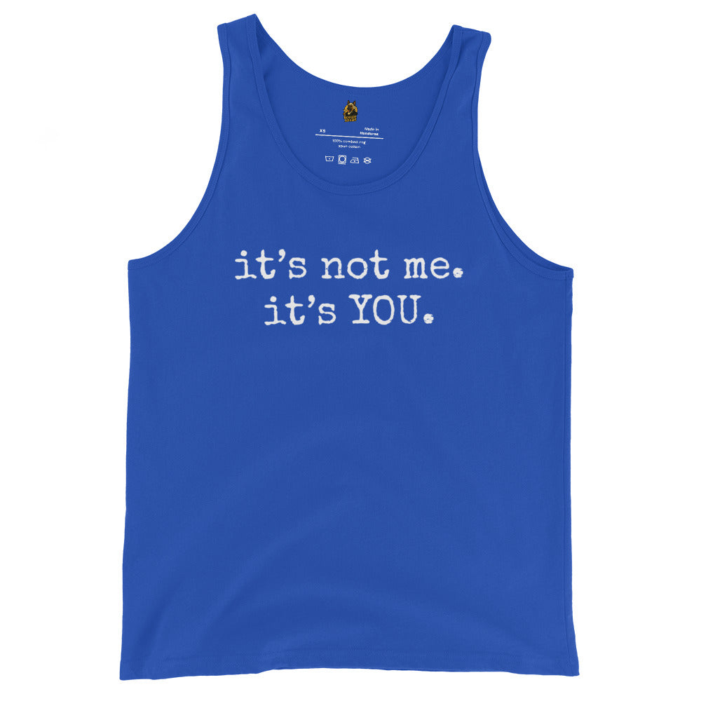 Blue unisex tank top with white text 'it's not me. it's you.' – Boozie Adams