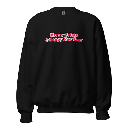 Black sweatshirt with red text 'Merry Crisis & Happy New Fear' in red – Boozie Adams