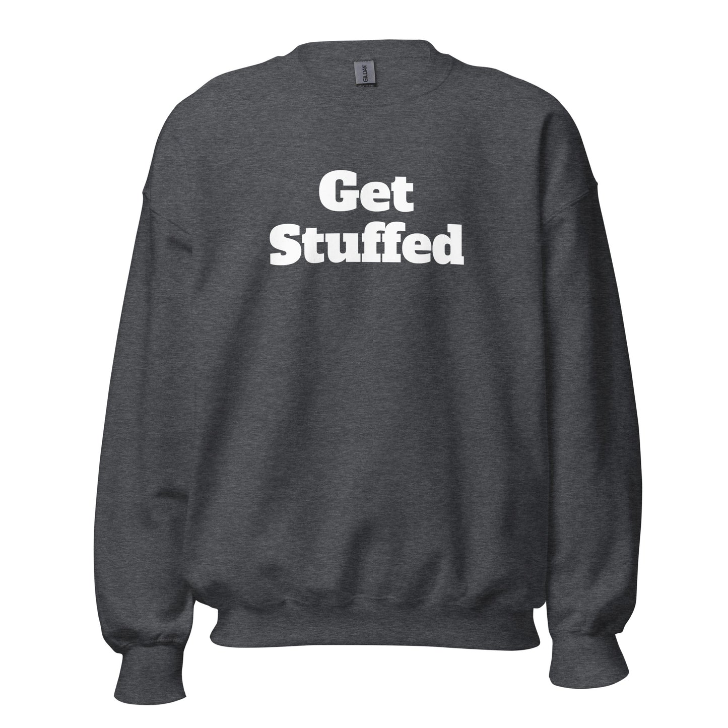 Dark heather grey unisex sweatshirt with 'Get Stuffed' text in white – Boozie Adams