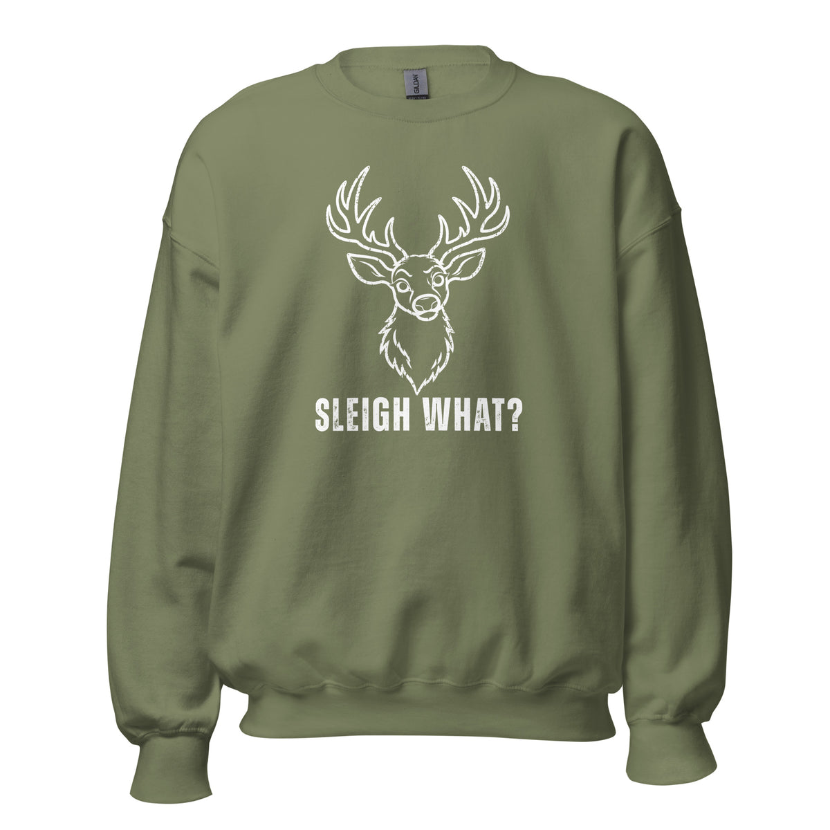 Military green unisex sweatshirt with reindeer graphic and text 'Sleigh What?' – Boozie Adams
