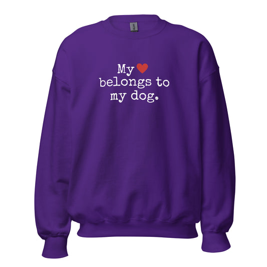 Purple sweatshirt with text 'My heart belongs to my dog' – Boozie Adams