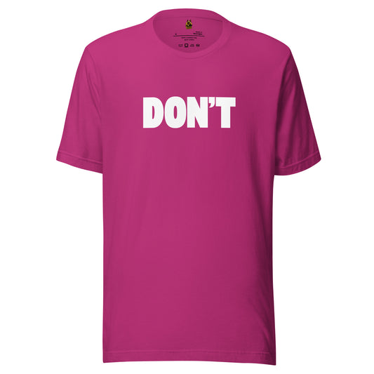 Berry unisex t-shirt with 'DON'T' printed in white – Boozie Adams