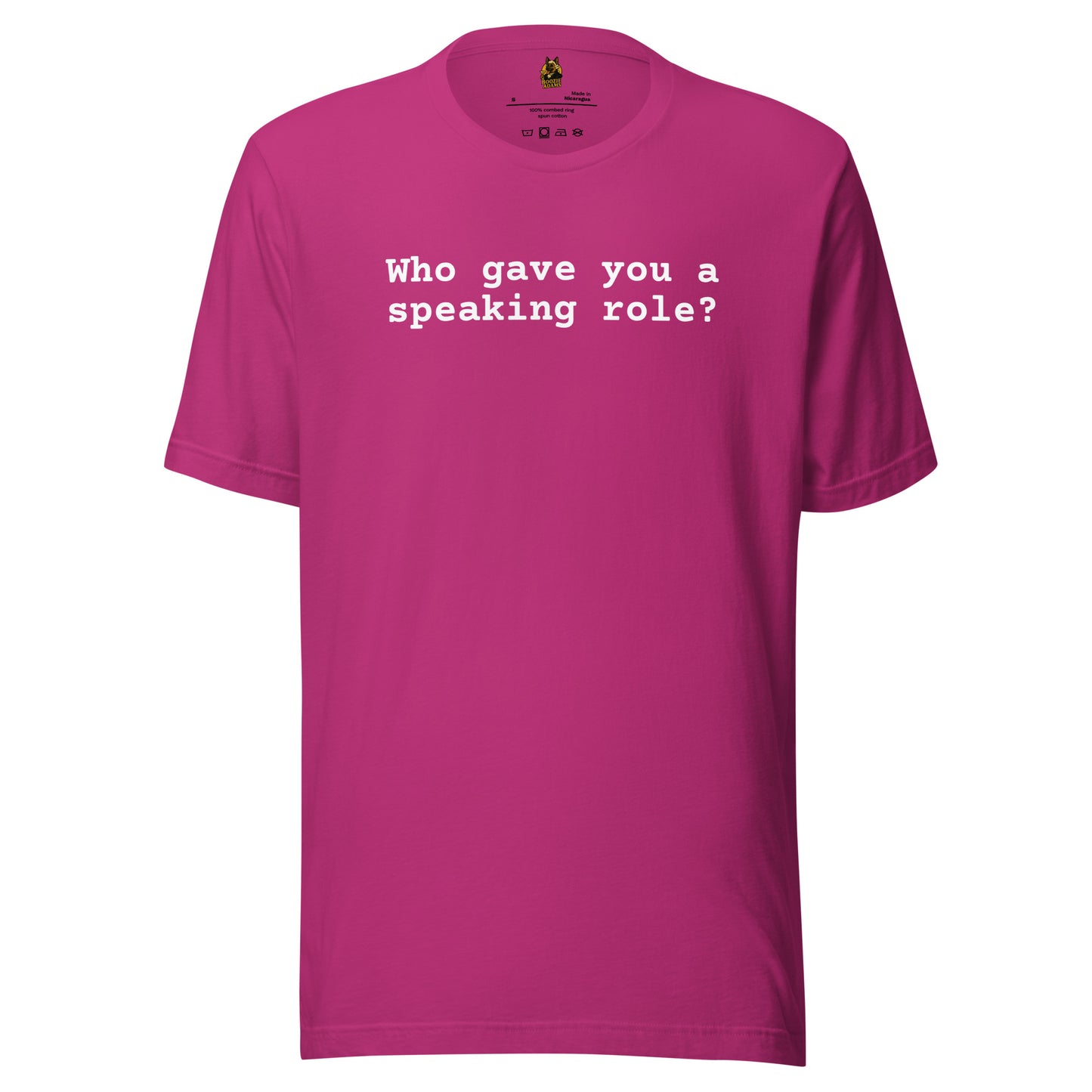 Berry unisex t-shirt with 'Who gave you a speaking role?' text – Boozie Adams