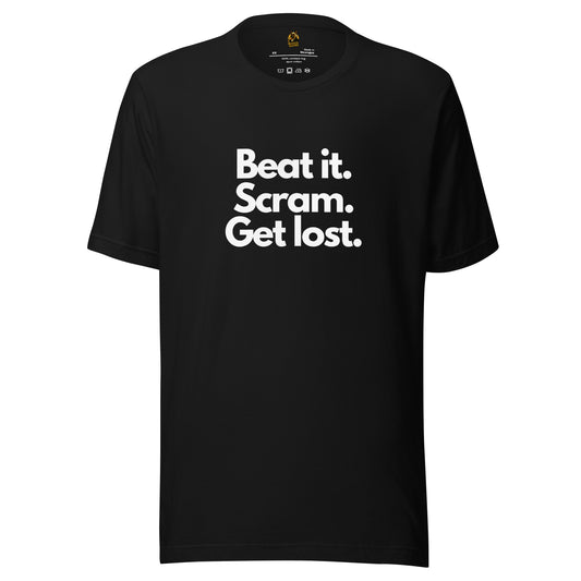 Black unisex t-shirt with white text 'Beat it. Scram. Get lost.' – Boozie Adams