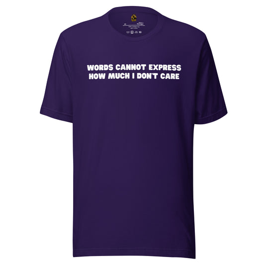 Purple unisex t-shirt with 'Words cannot express how much I don't care' text – Boozie Adams