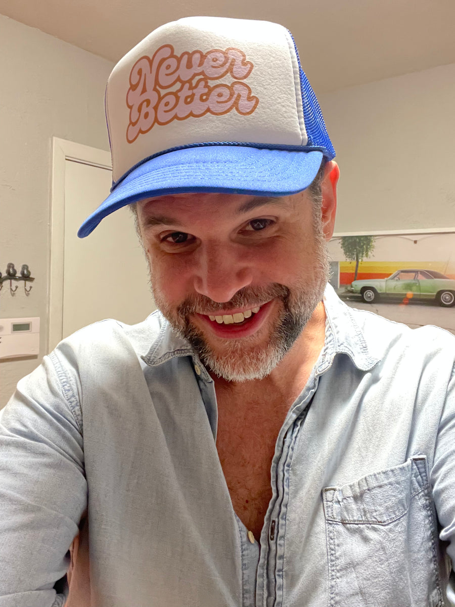 Boozie in the Wild customer wearing Never Better Hat