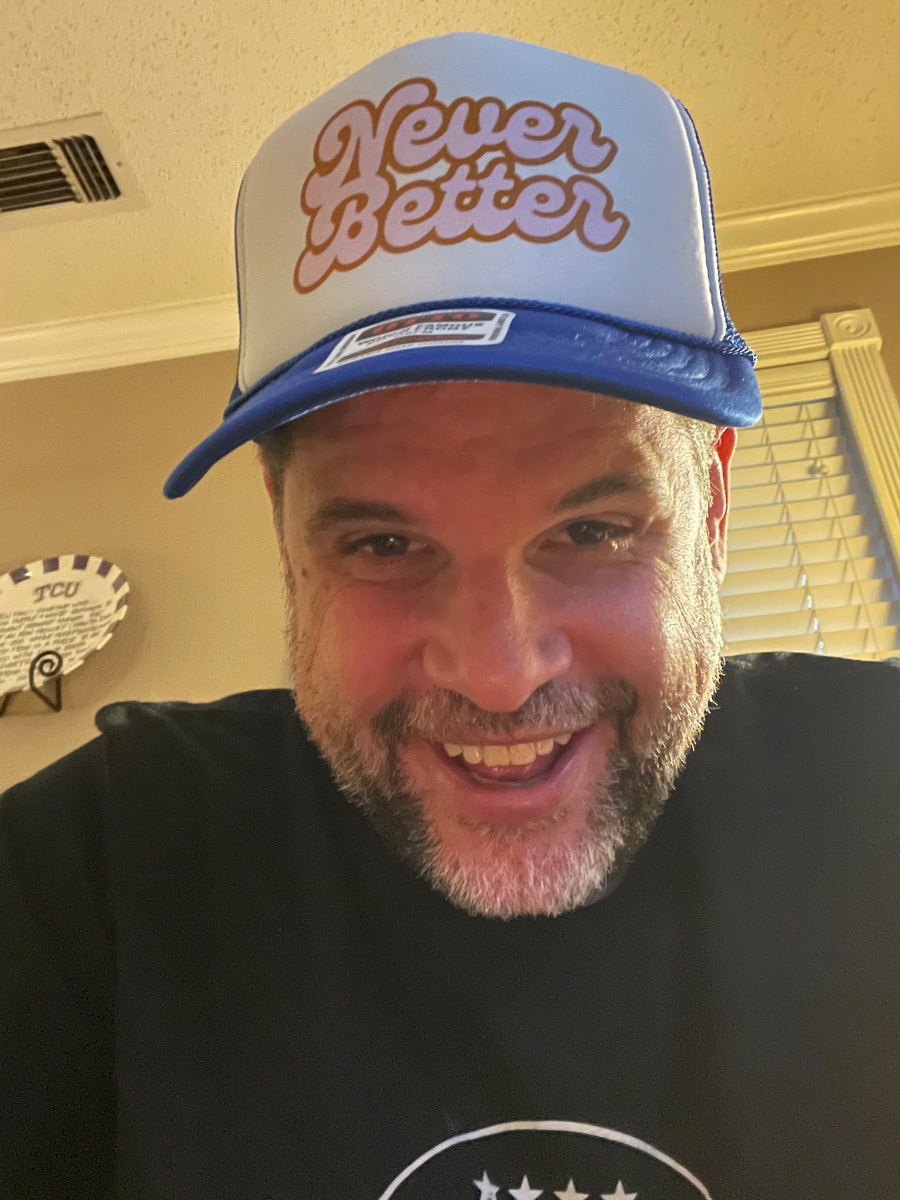 Boozie in the Wild customer wearing Never Better Hat