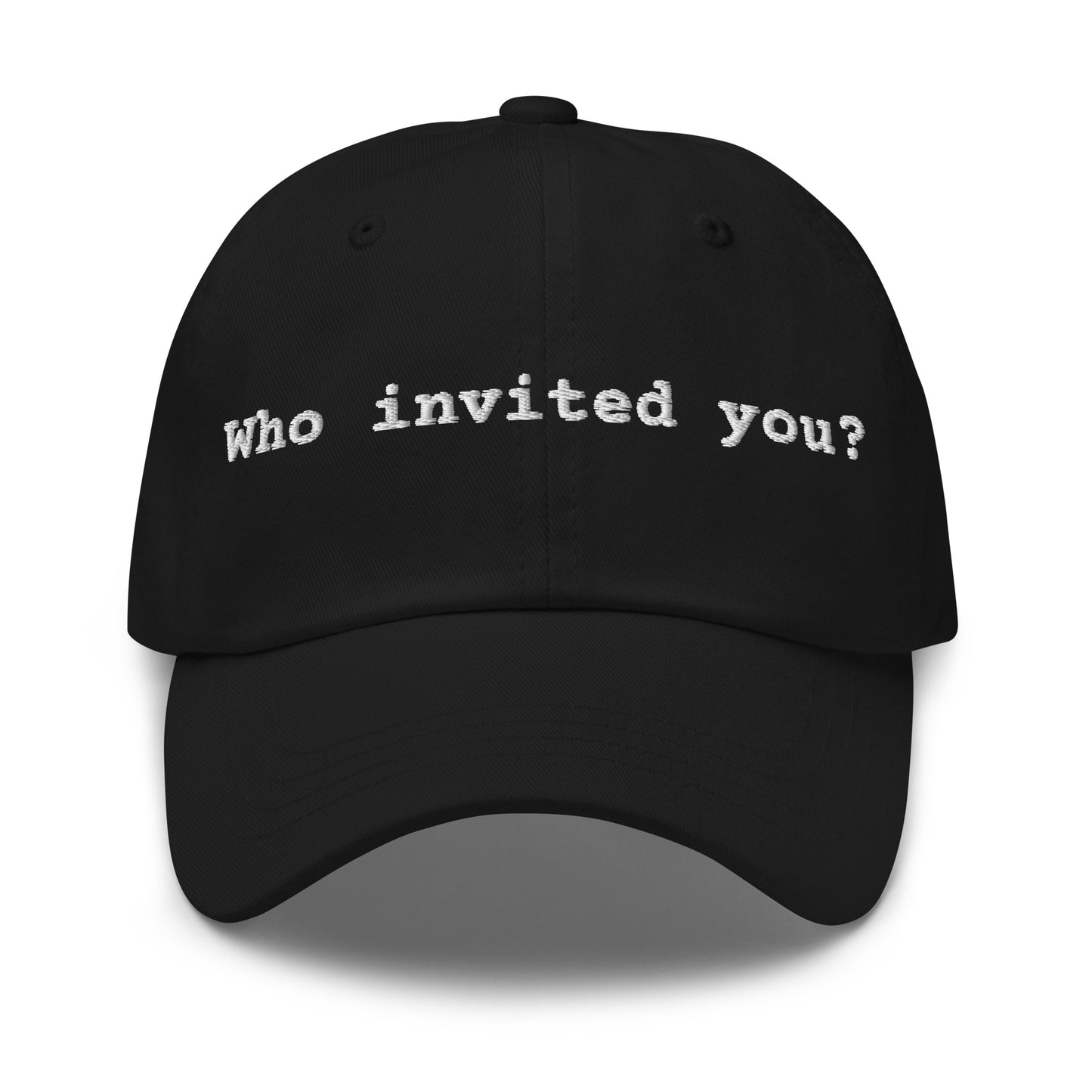Black cap with 'Who invited you?'  text – Boozie Adams