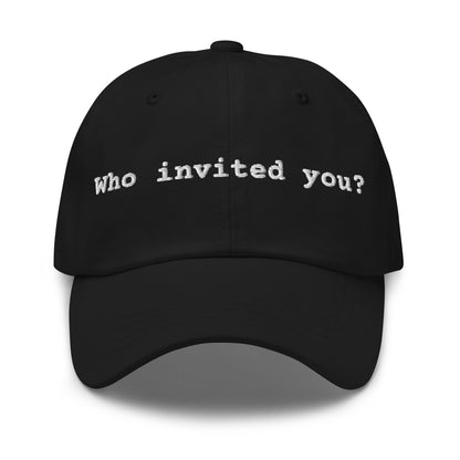 Black cap with 'Who invited you?'  text – Boozie Adams