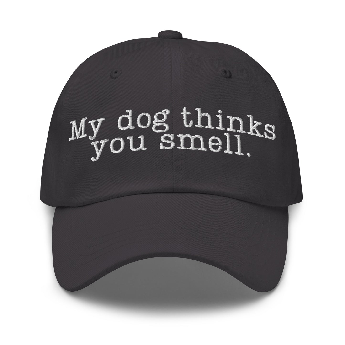 Dark grey cap with white text 'My dog thinks you smell' – Boozie Adams