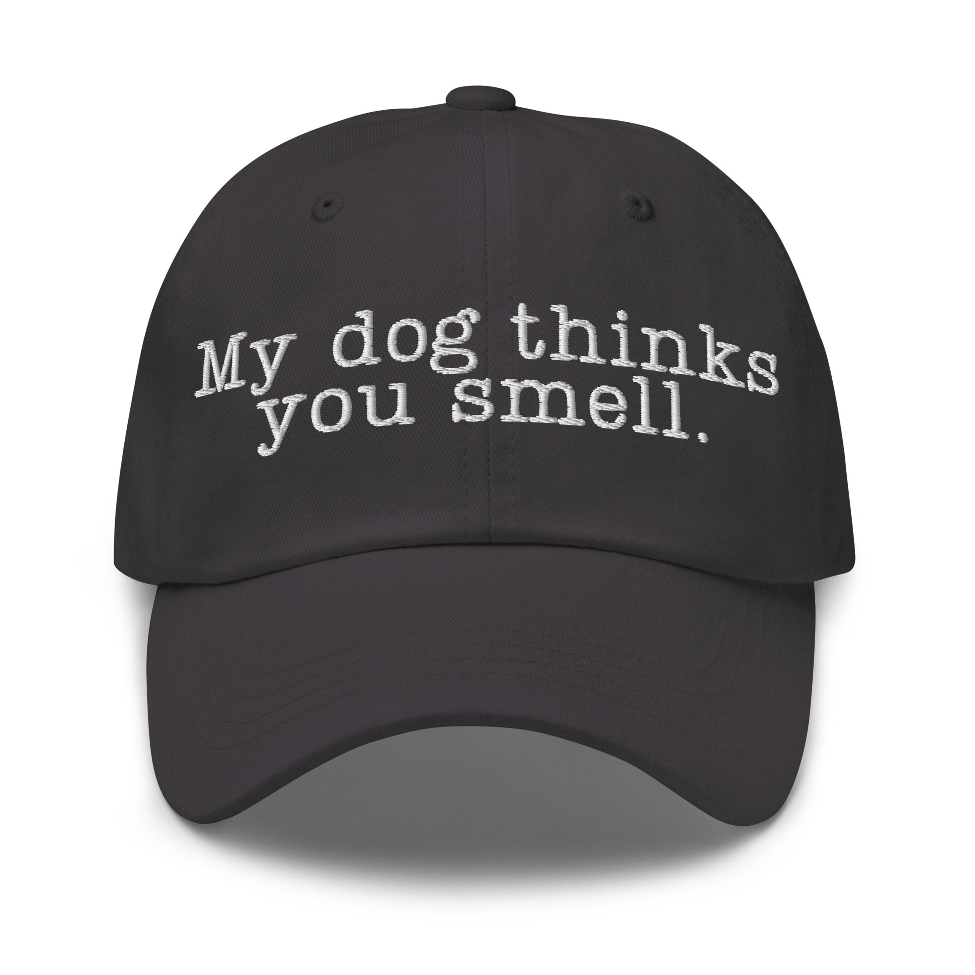 Dark grey cap with white text 'My dog thinks you smell' – Boozie Adams