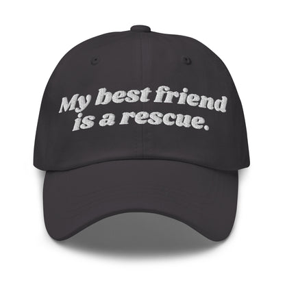 A dark grey unisex dad hat with embroidered text 'My best friend is a rescue.' – Boozie Adams