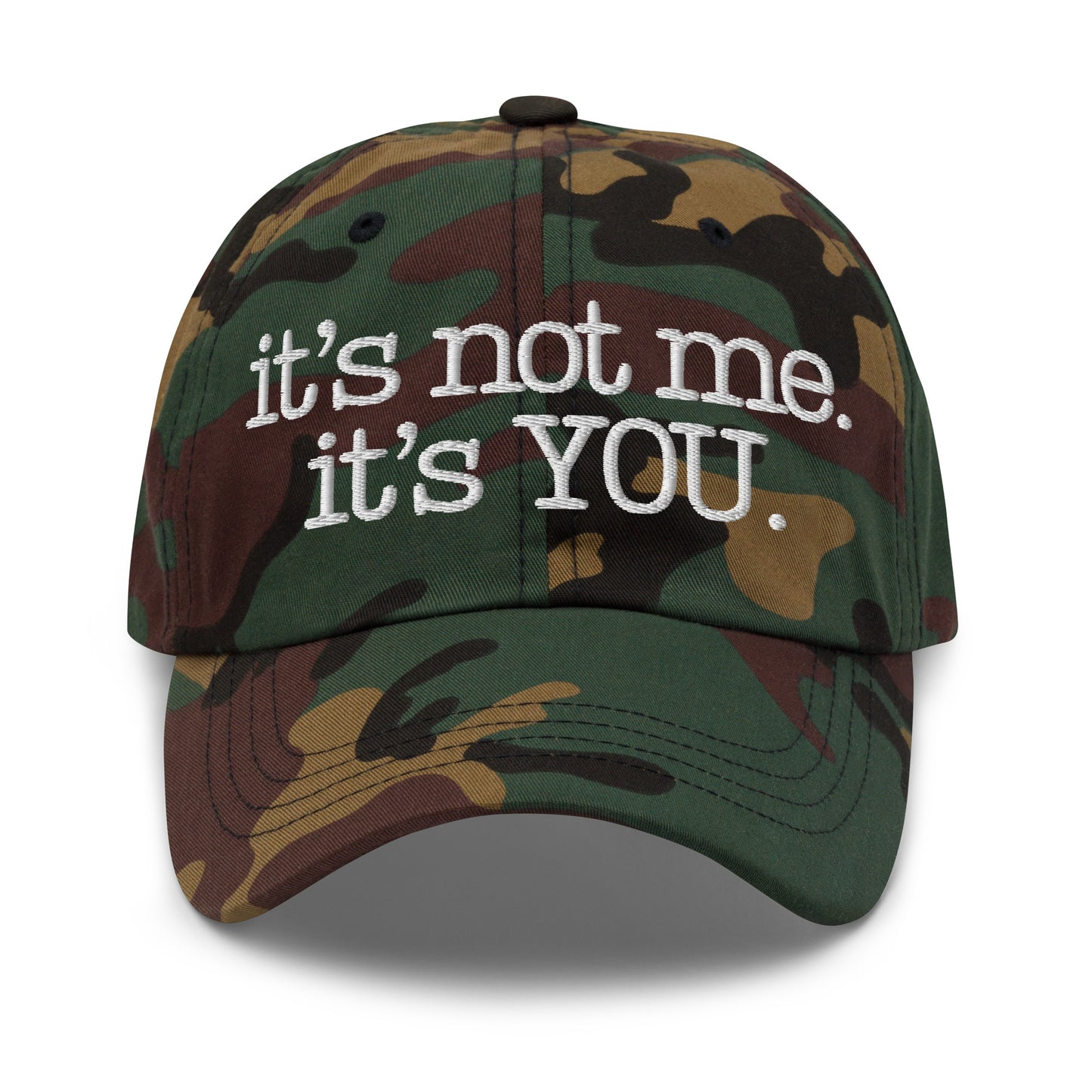 Camo cap with 'it's not me. it's YOU.' text – Boozie Adams