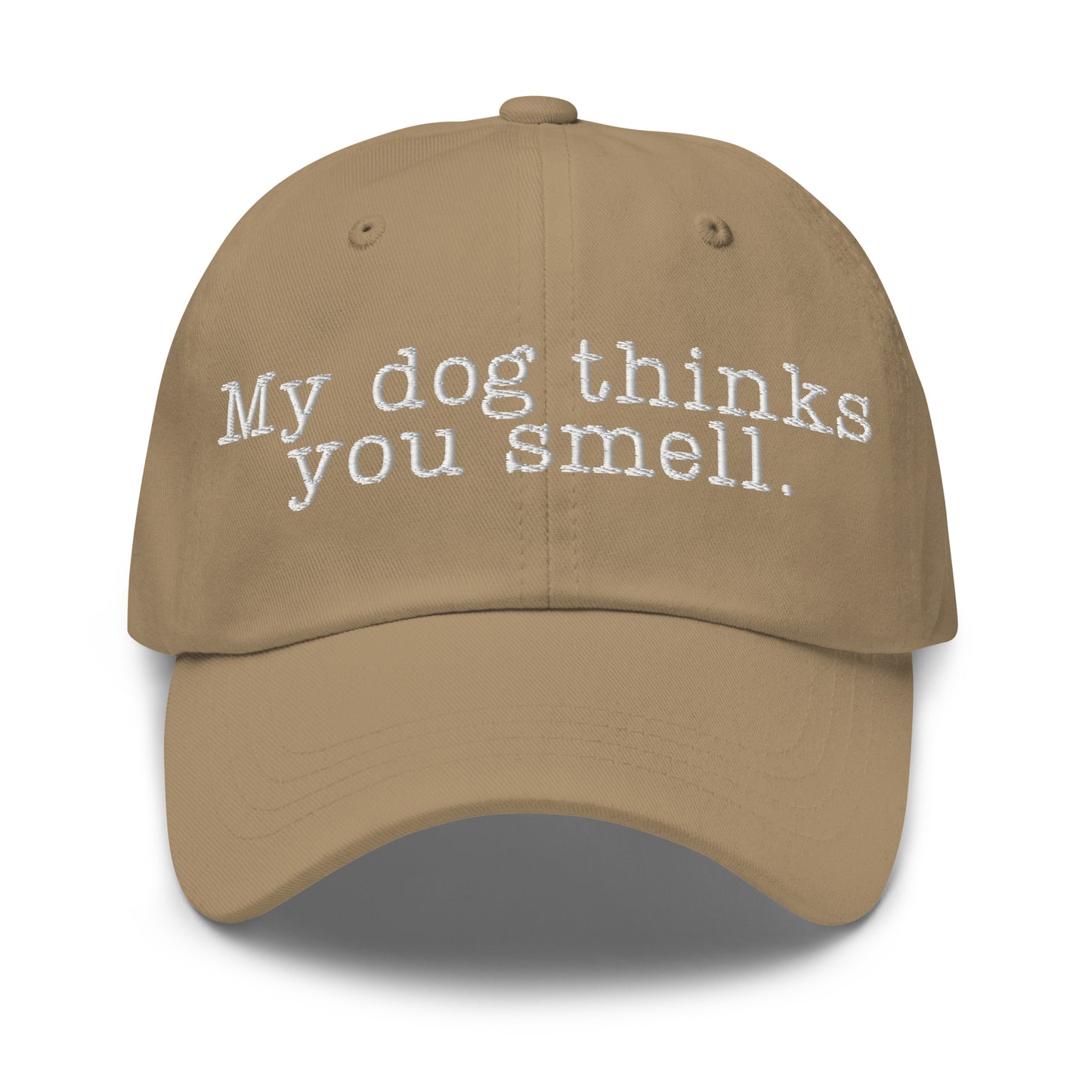 Khaki cap with white text 'My dog thinks you smell' – Boozie Adams