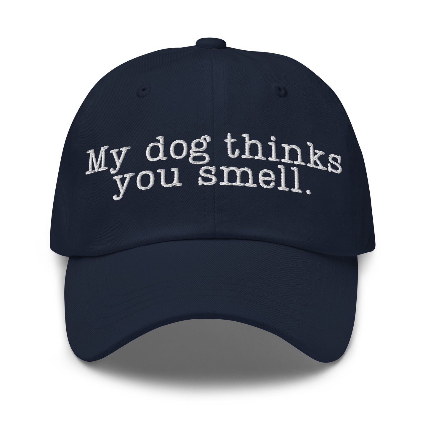 Navy cap with white text 'My dog thinks you smell' – Boozie Adams