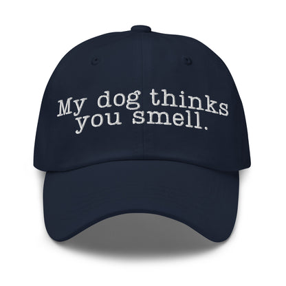 Navy cap with white text 'My dog thinks you smell' – Boozie Adams
