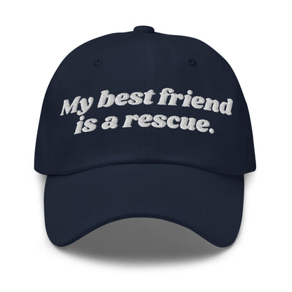 A navy unisex dad hat with embroidered text 'My best friend is a rescue.' – Boozie Adams