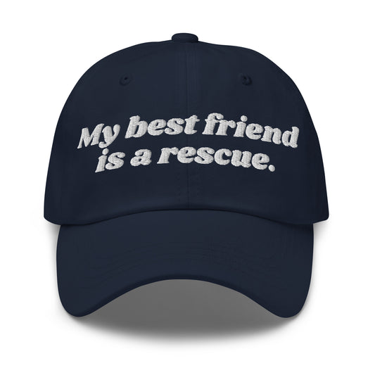 A navy unisex dad hat with embroidered text 'My best friend is a rescue.' – Boozie Adams