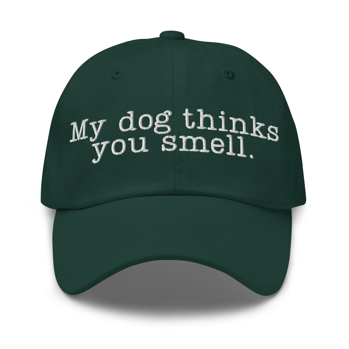 Green cap with white text 'My dog thinks you smell' – Boozie Adams
