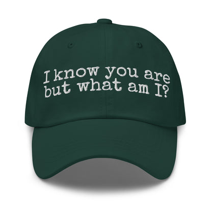 Green unisex cap with white 'I know you are but what am I' text – Boozie Adams