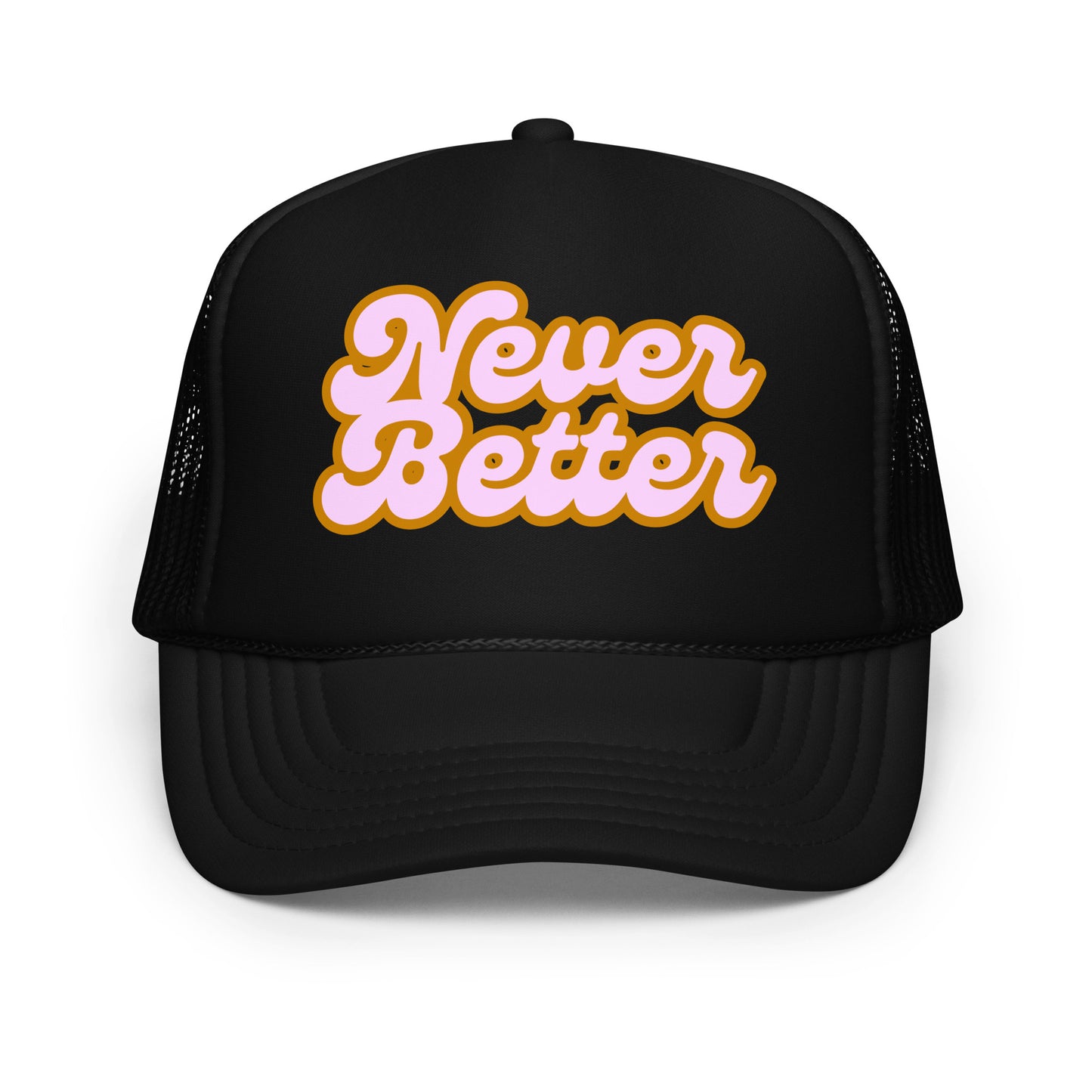 Black trucker hat with 'Never Better' text – Boozie Adams