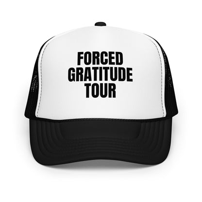 Black and white foam trucker hat with text 'Forced Gratitude Tour' – Boozie Adams