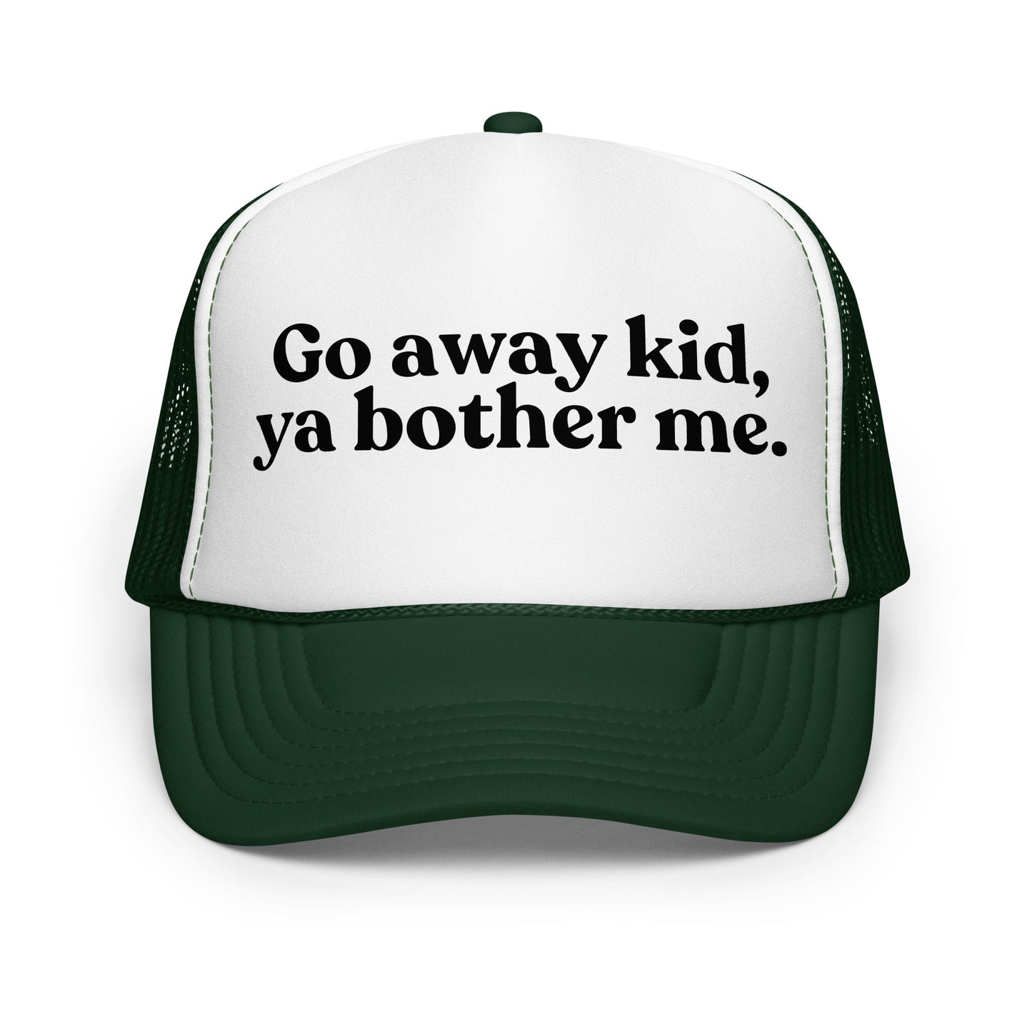 Green and white foam trucker hat with text 'Go away kid, ya bother me.' – Boozie Adams