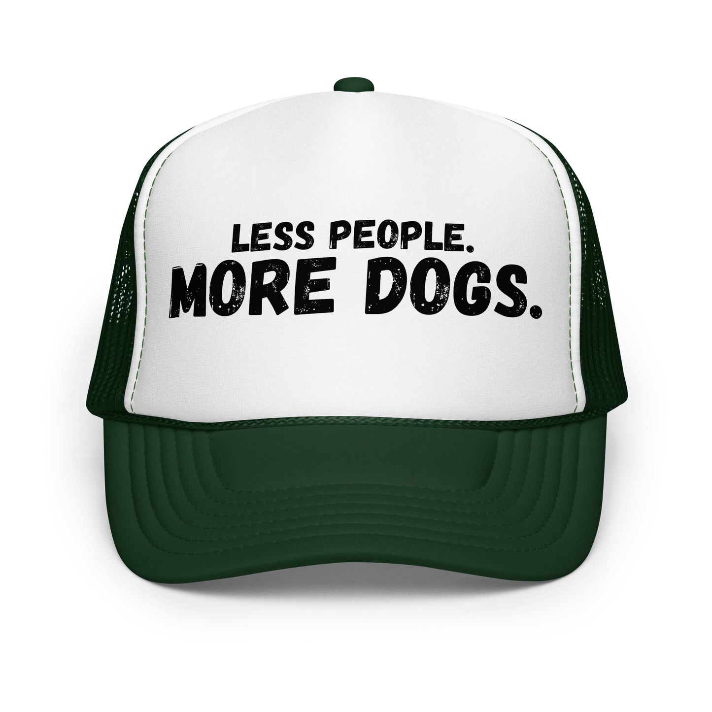 A dark green and white unisex trucker hat with the text 'LESS PEOPLE. MORE DOGS.' – Boozie Adams