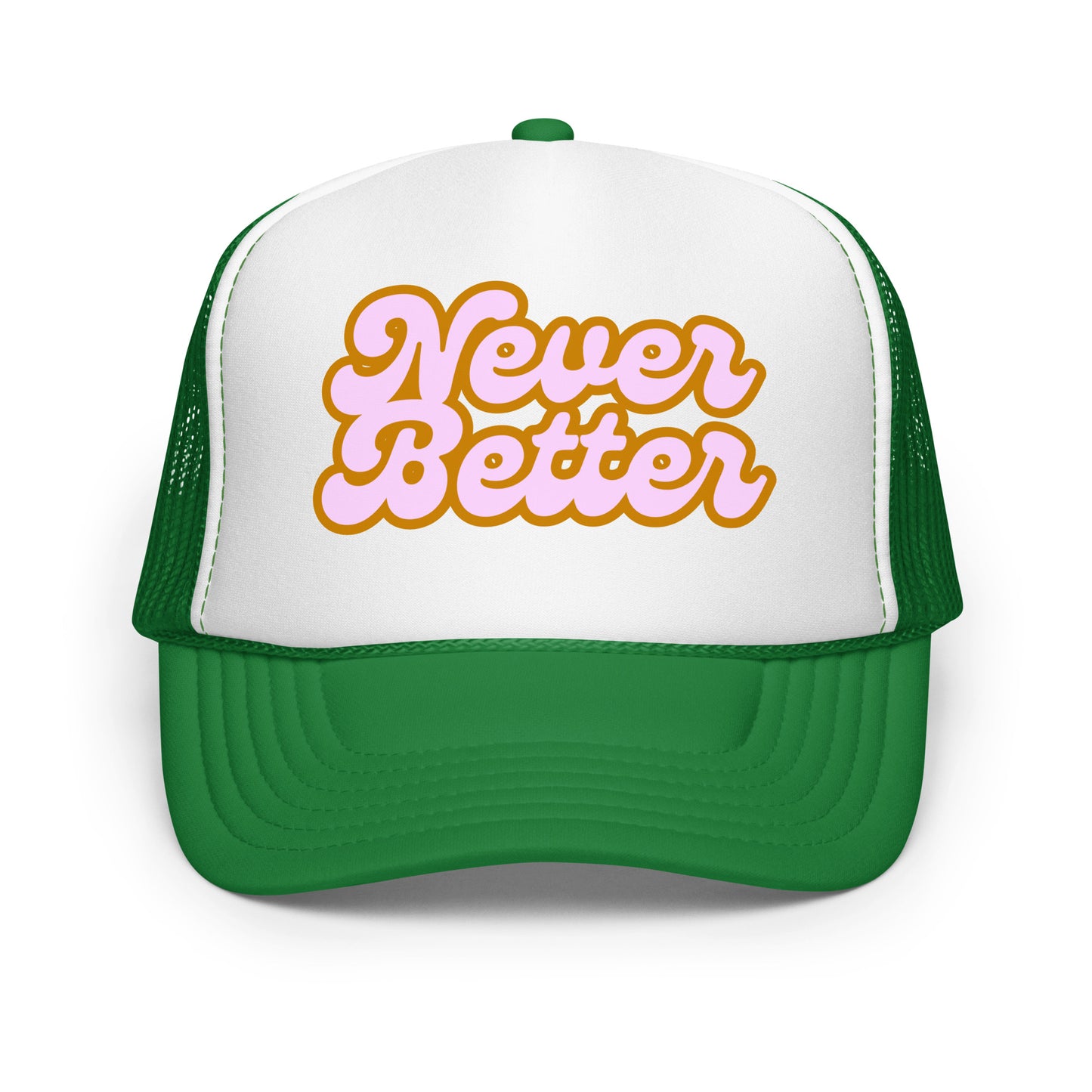 Green and white trucker hat with 'Never Better' text – Boozie Adams