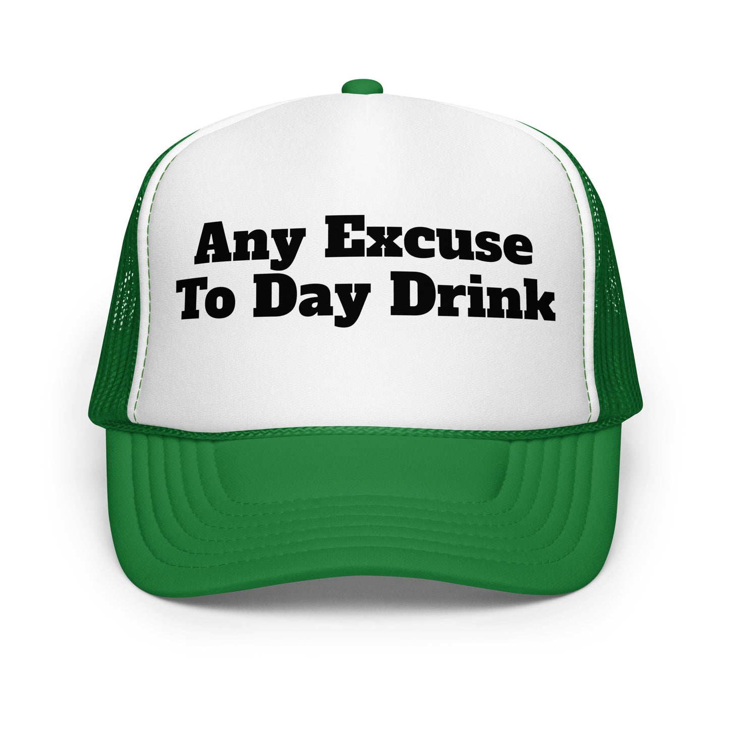 Green and white trucker hat with 'Any Excuse To Day Drink' text – Boozie Adams