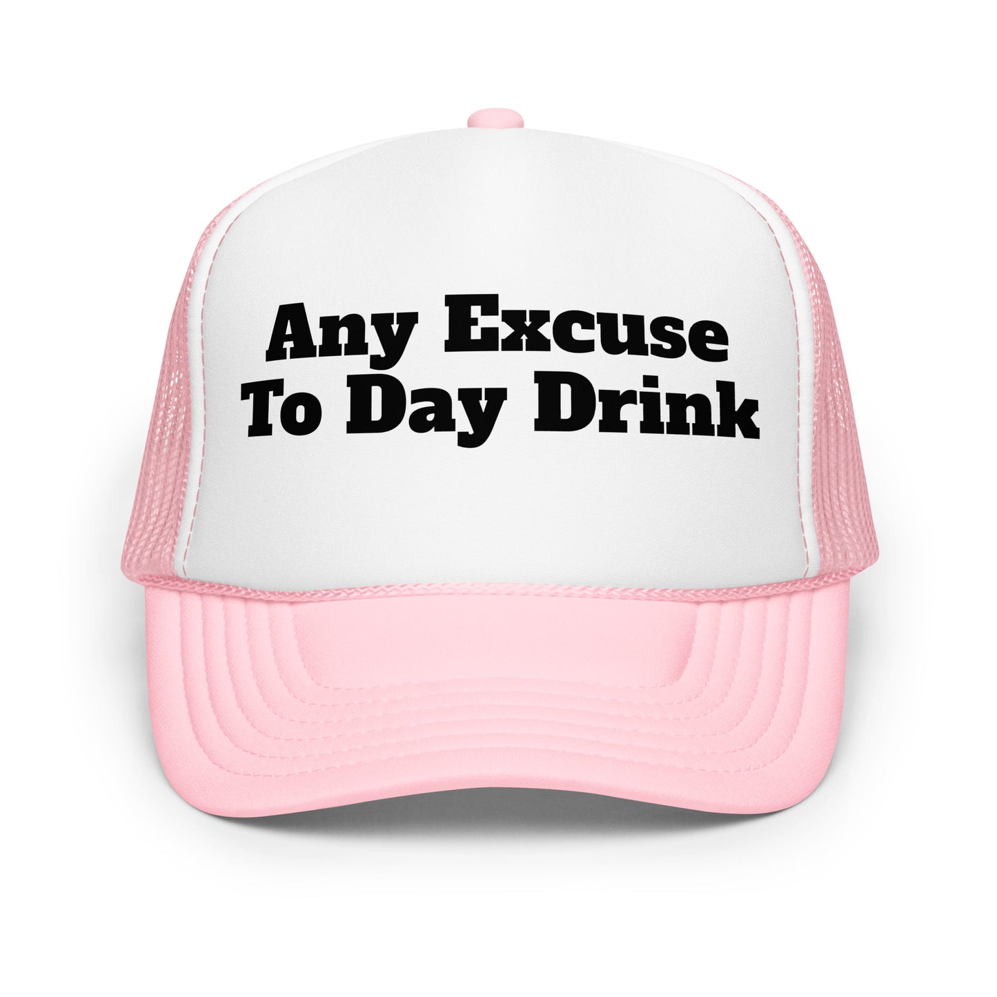 Pink and white trucker hat with 'Any Excuse To Day Drink' text – Boozie Adams