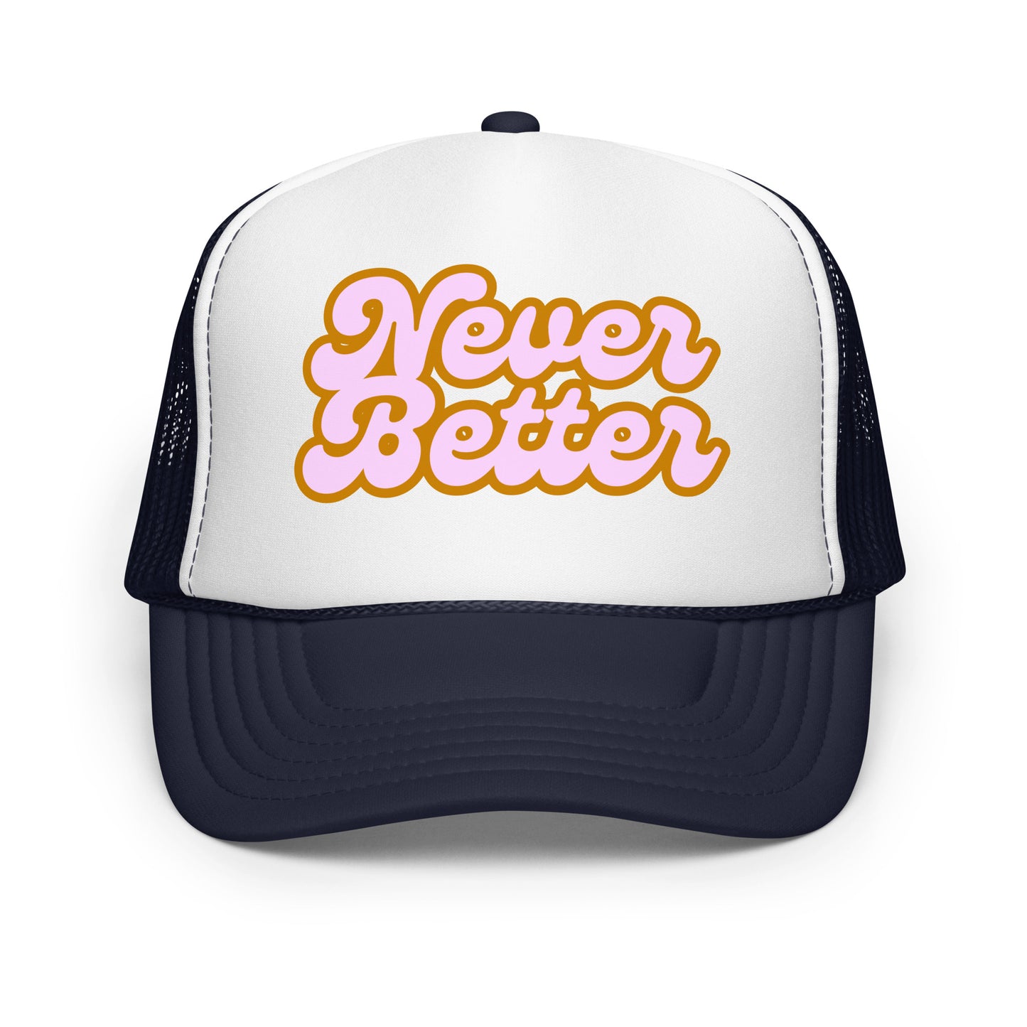 Navy and white trucker hat with 'Never Better' text – Boozie Adams