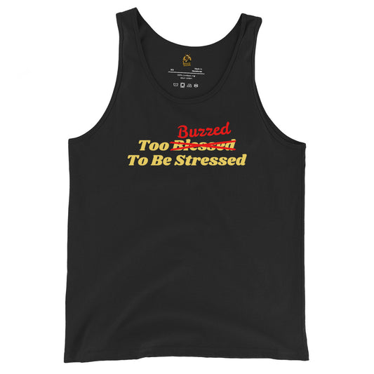Black unisex tank top with text 'Too Buzzed To Be Stressed' – Boozie Adams