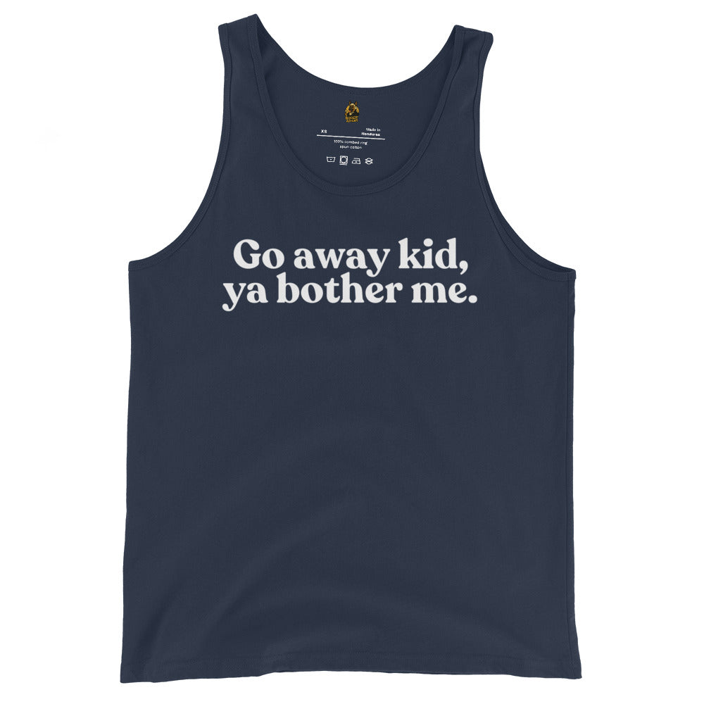 Navy unisex tank top with 'Go away kid, ya bother me.' text – Boozie Adams