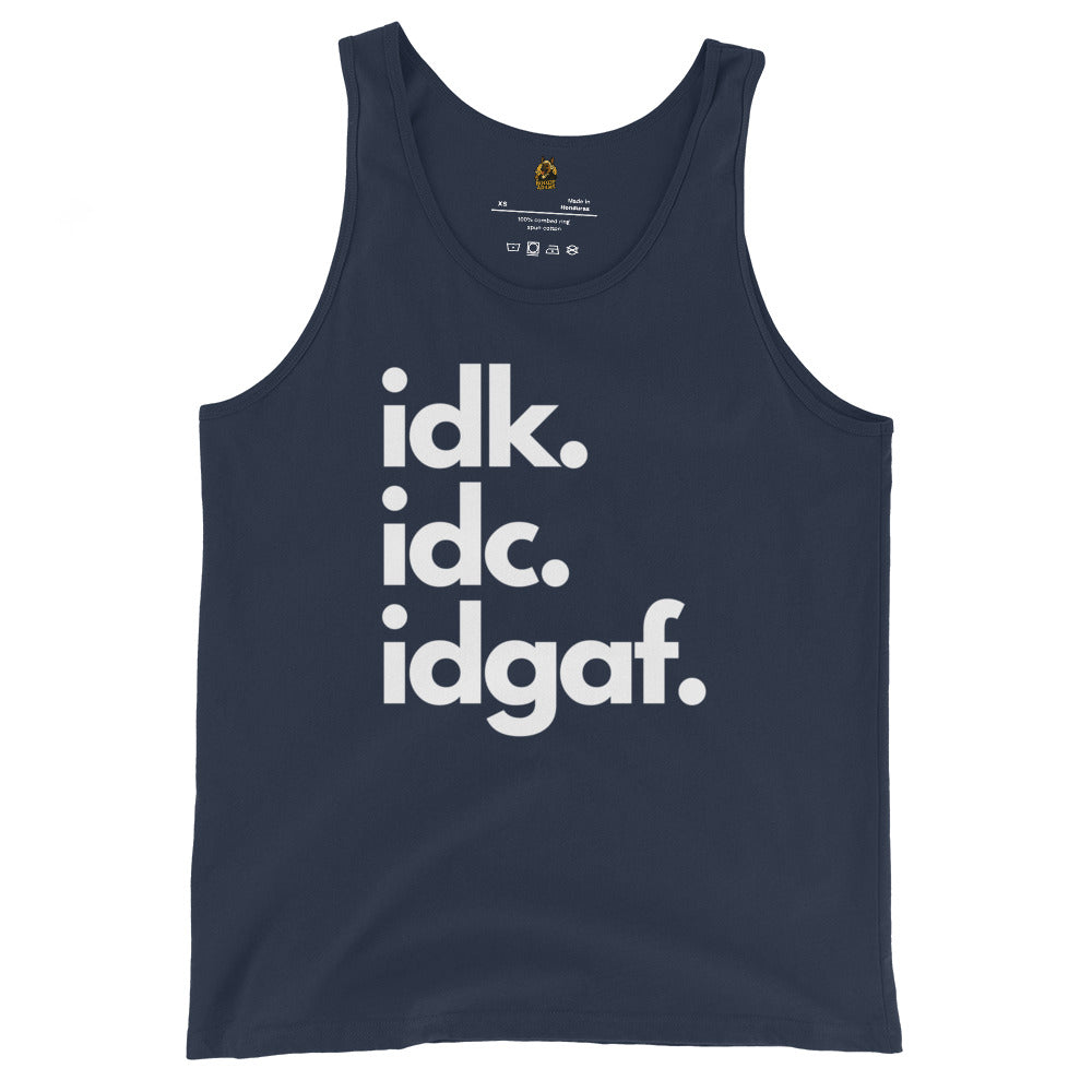 Navy unisex tank top with white text 'idk. idc. idgaf.' – Boozie Adams