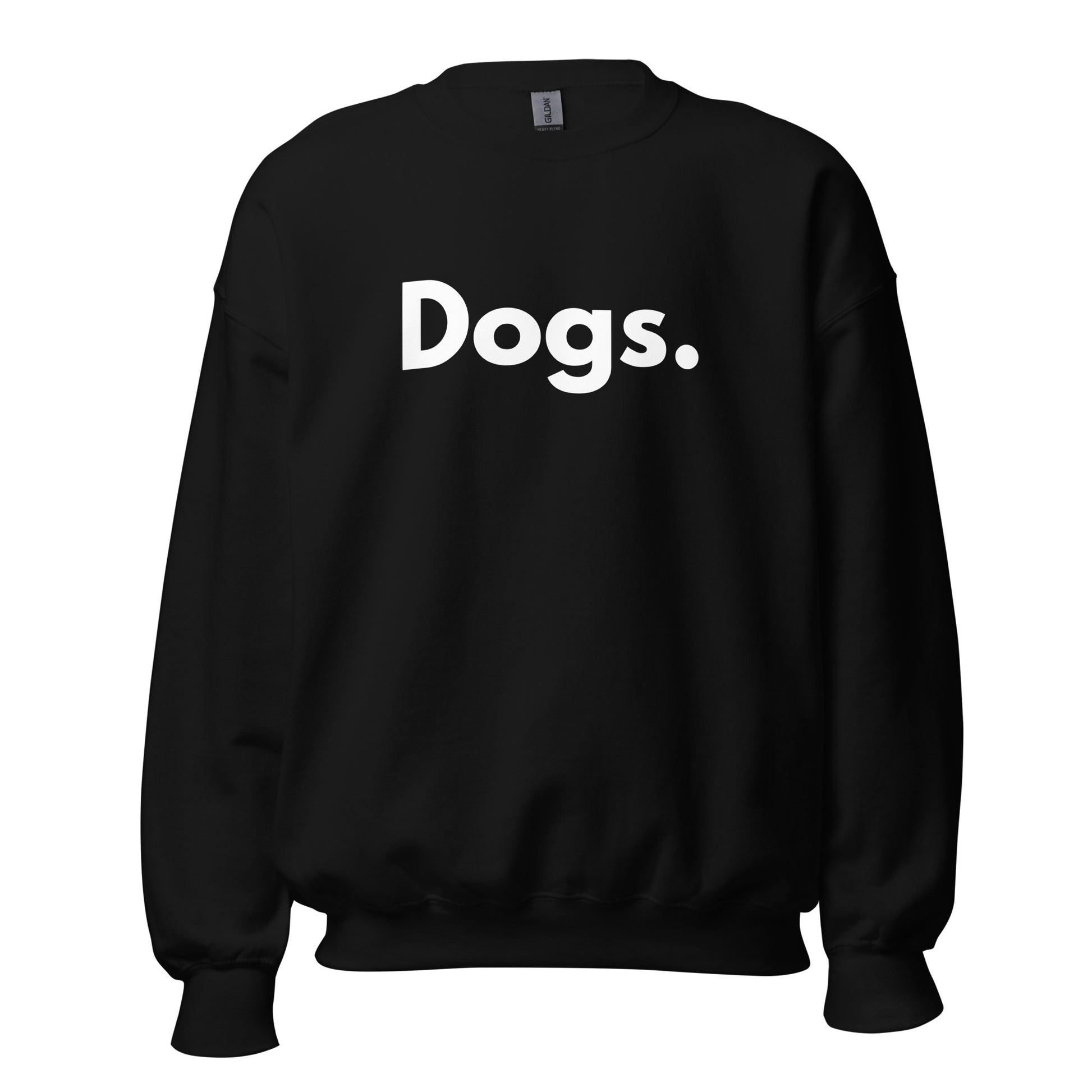 Black unisex sweatshirt with 'Dogs.' text in white – Boozie Adams
