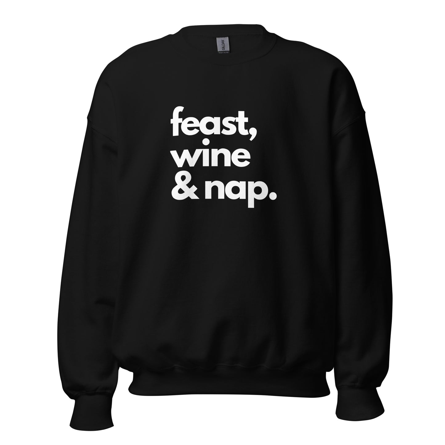 Black unisex sweatshirt with 'feast, wine & nap.' text in white – Boozie Adams