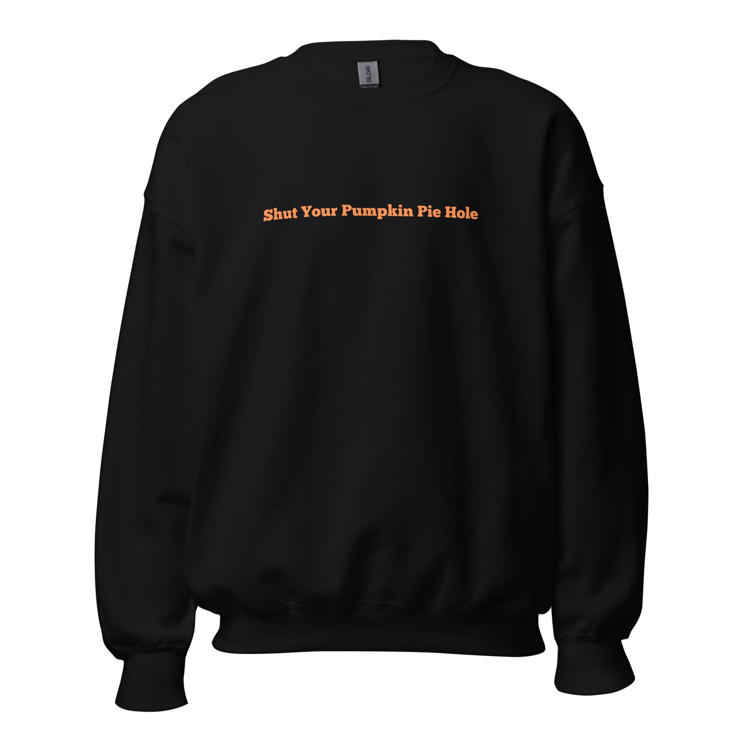 Black unisex sweatshirt with orange text 'Shut Your Pumpkin Pie Hole' – Boozie Adams