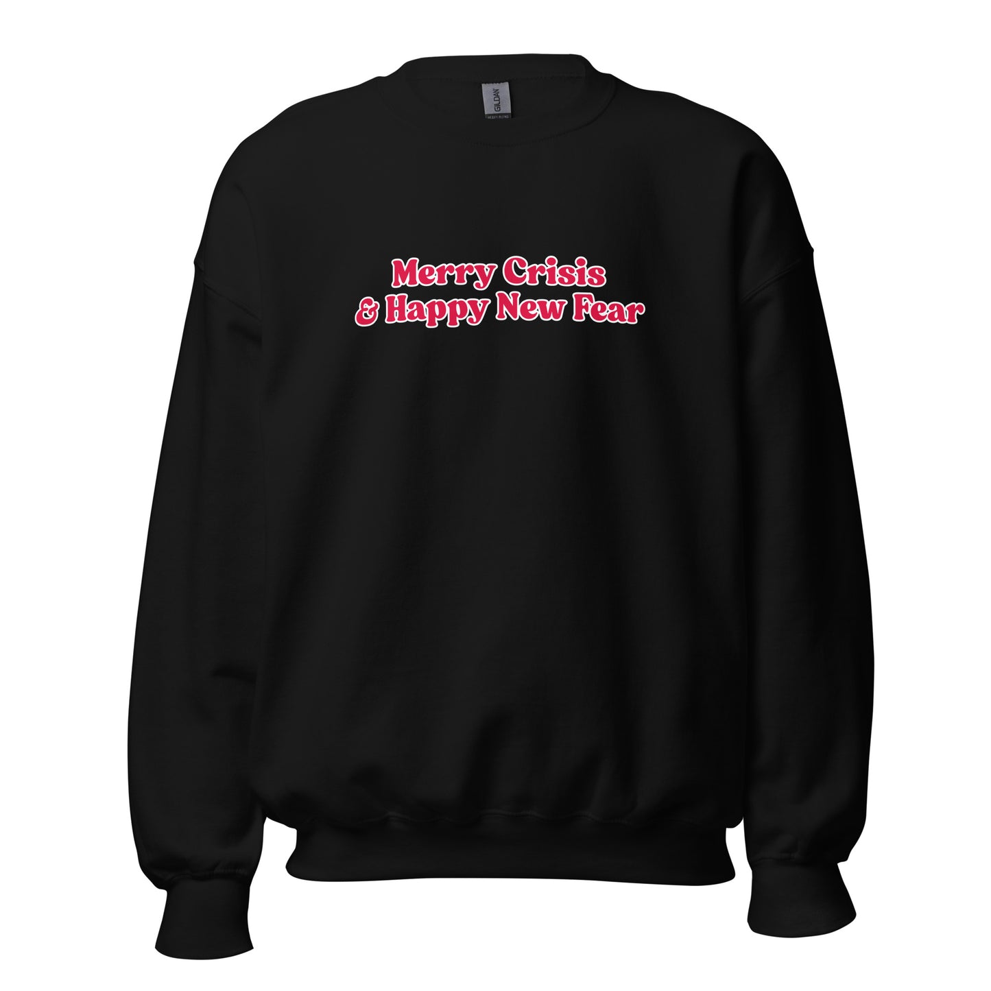 Black sweatshirt with red text 'Merry Crisis & Happy New Fear' in red – Boozie Adams