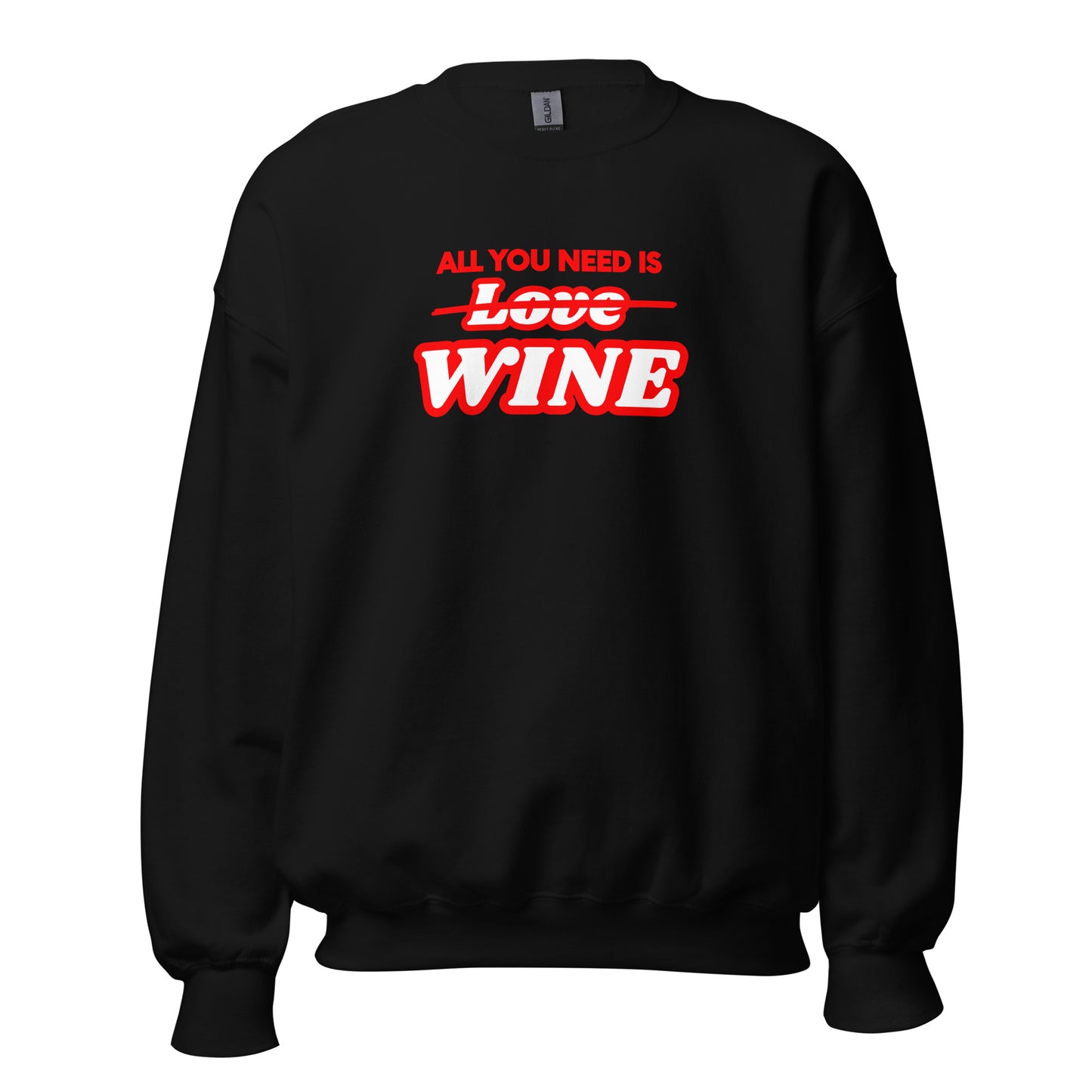 Black sweatshirt with red text 'All You Need Is Love Wine' – Boozie Adams