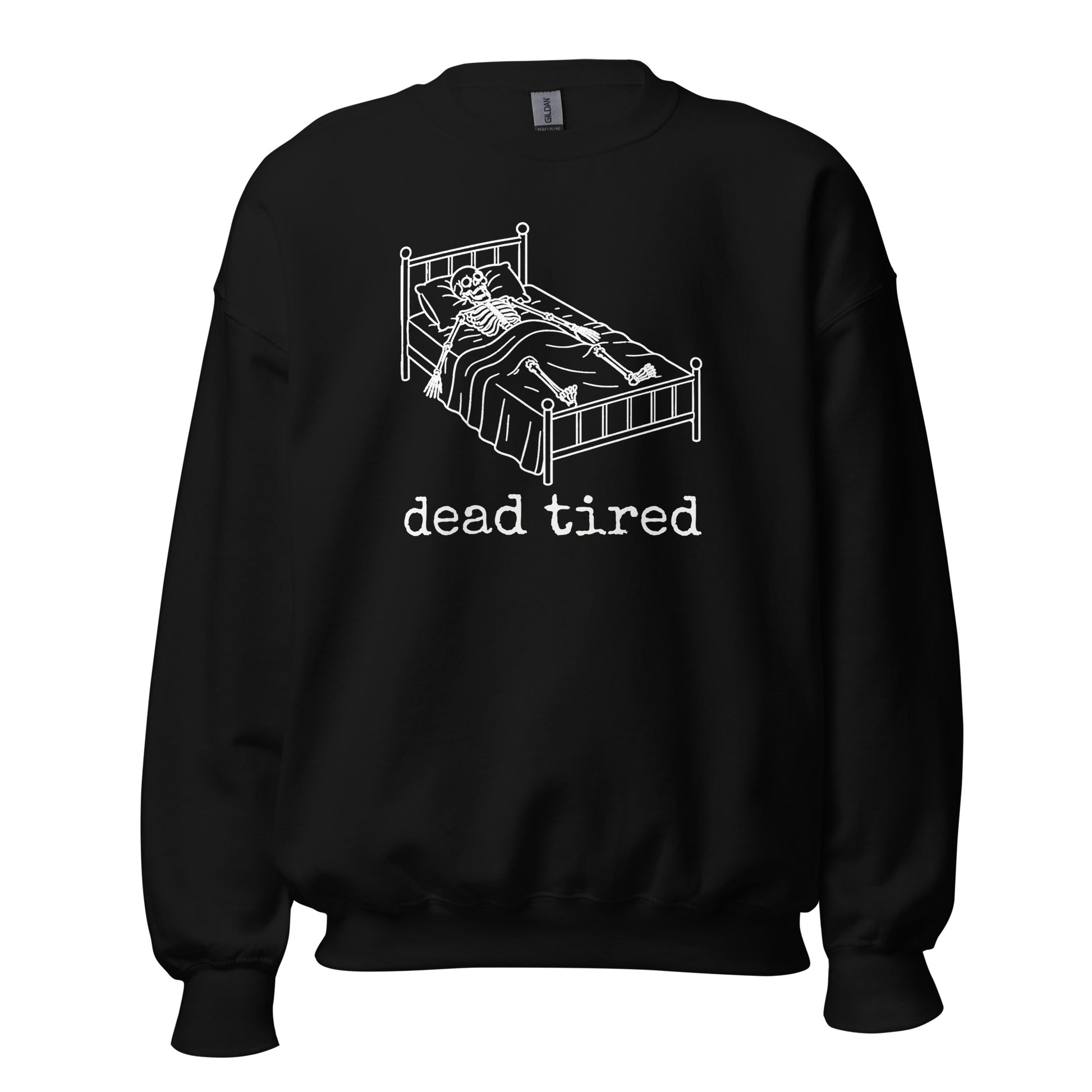 Black unisex sweatshirt with graphic of skeleton laying in bed and text 'dead tired' – Boozie Adams