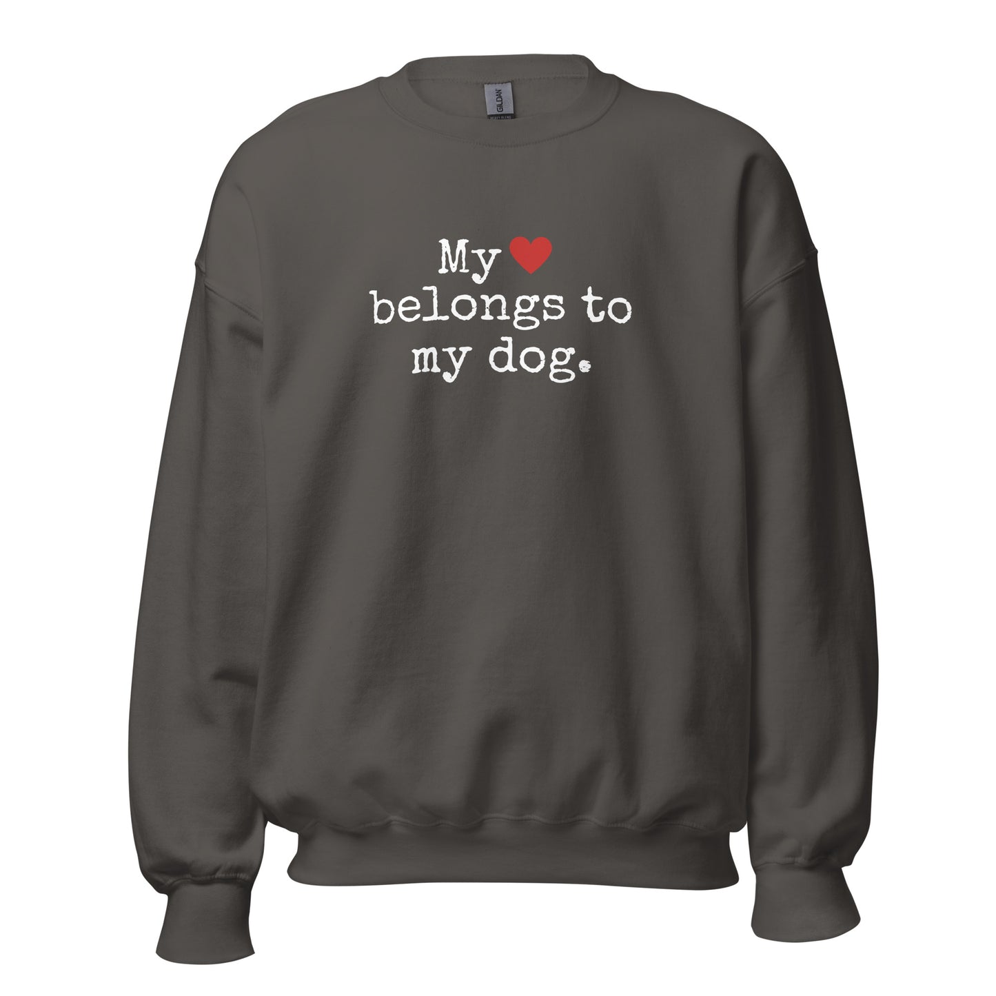 Gray sweatshirt with text 'My heart belongs to my dog' – Boozie Adams