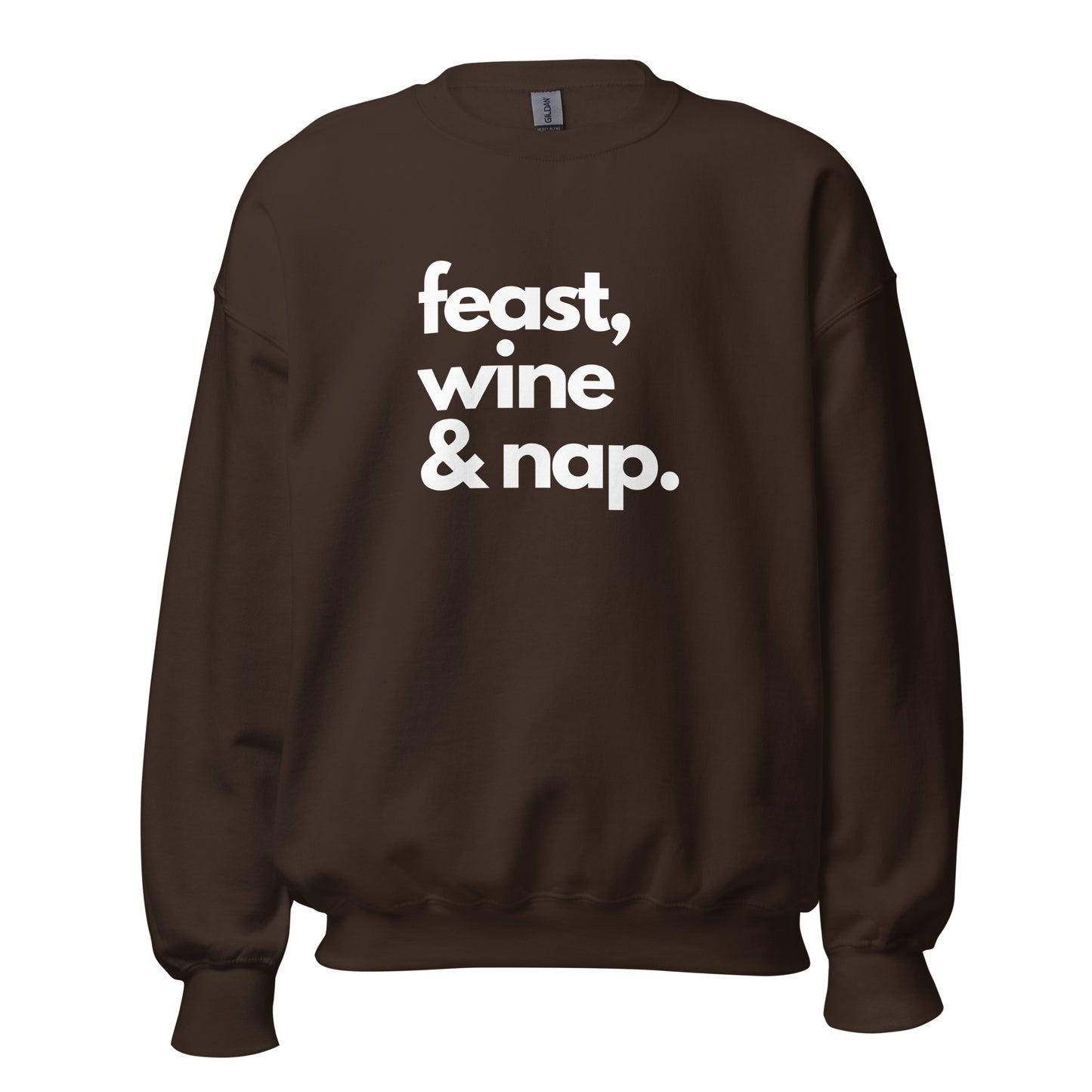 Brown unisex sweatshirt with 'feast, wine & nap.' text in white – Boozie Adams
