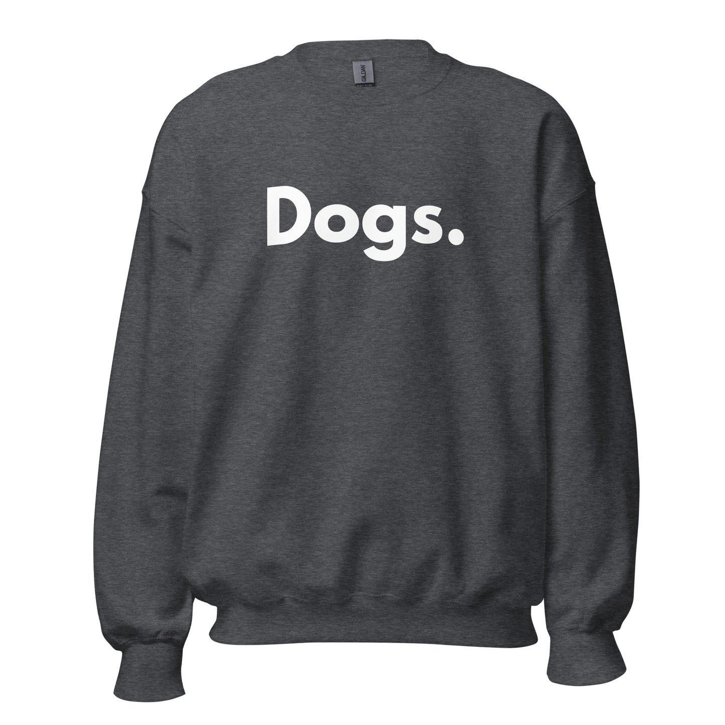Dark heather grey unisex sweatshirt with 'Dogs.' text in white – Boozie Adams
