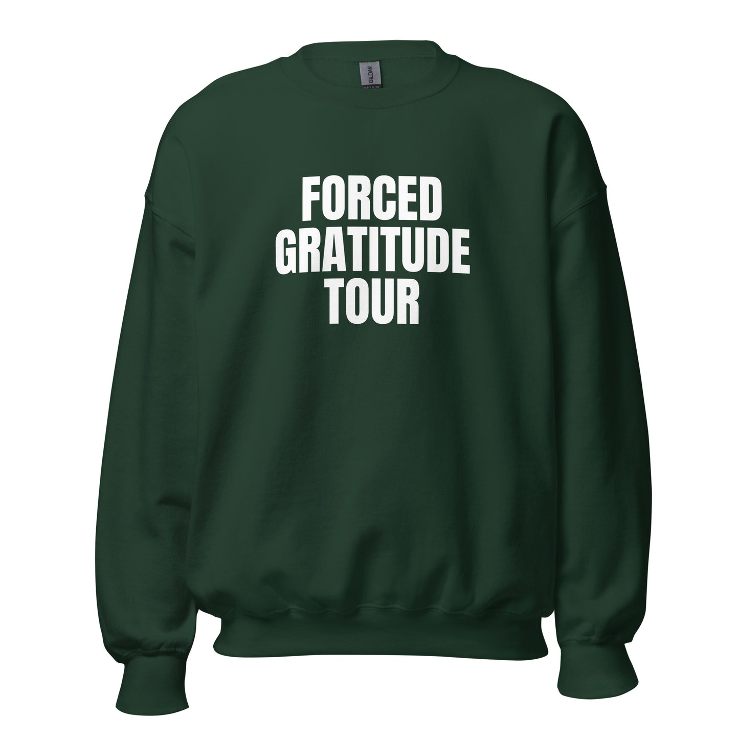 Hunter green unisex sweatshirt with 'FORCED GRATITUDE TOUR' text in a white – Boozie Adams