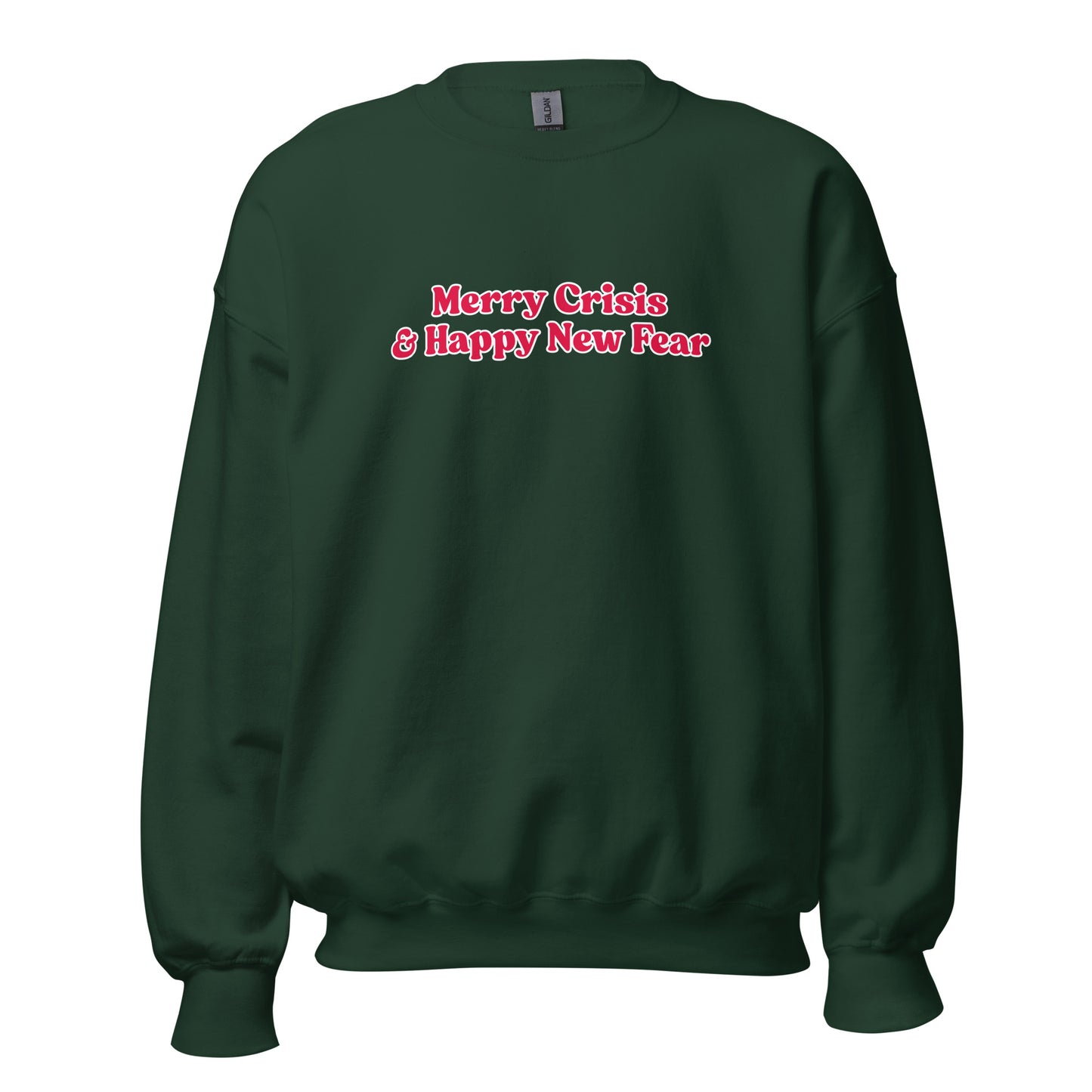 Forest Green sweatshirt with red text 'Merry Crisis & Happy New Fear' in red – Boozie Adams
