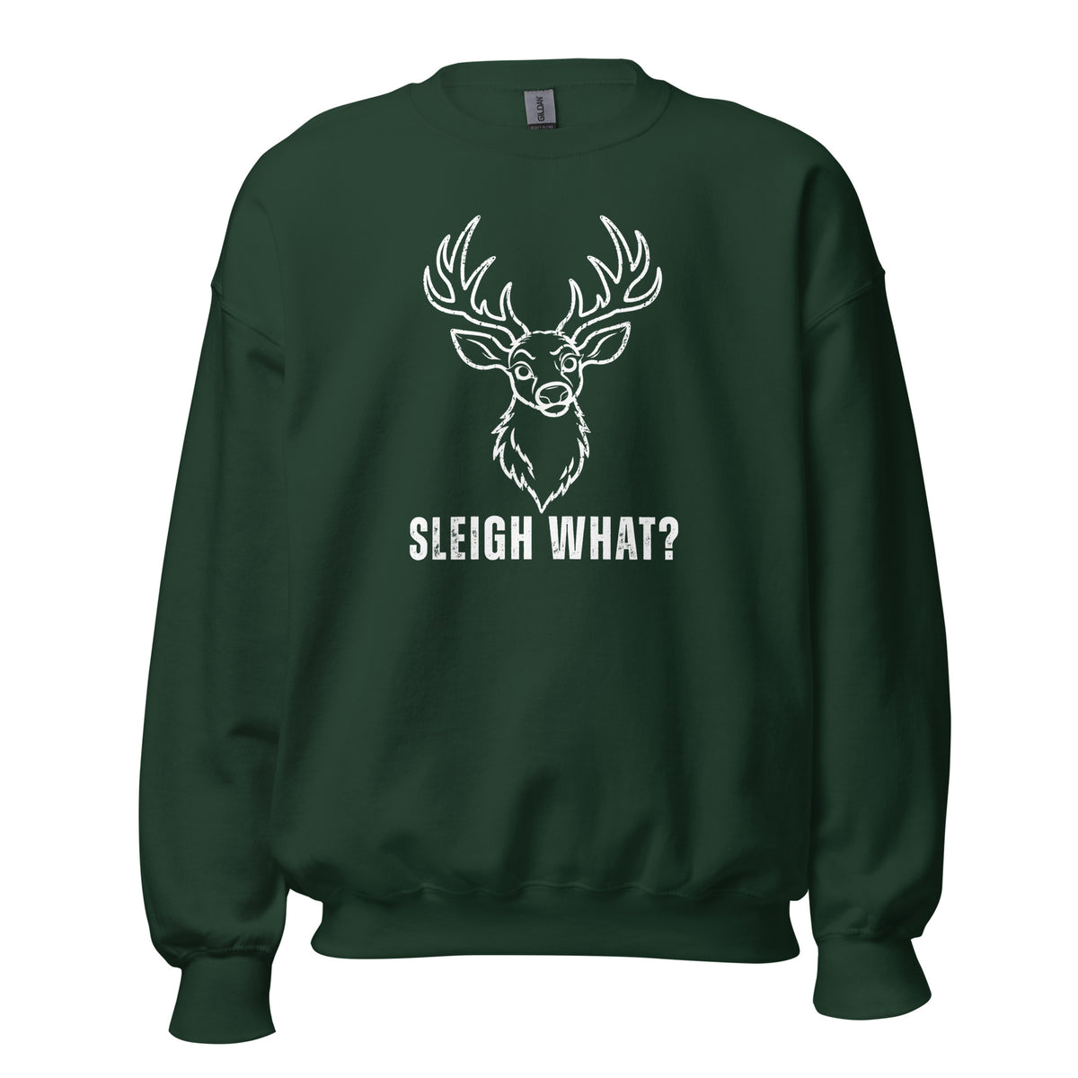 Forest green unisex sweatshirt with reindeer graphic and text 'Sleigh What?' – Boozie Adams