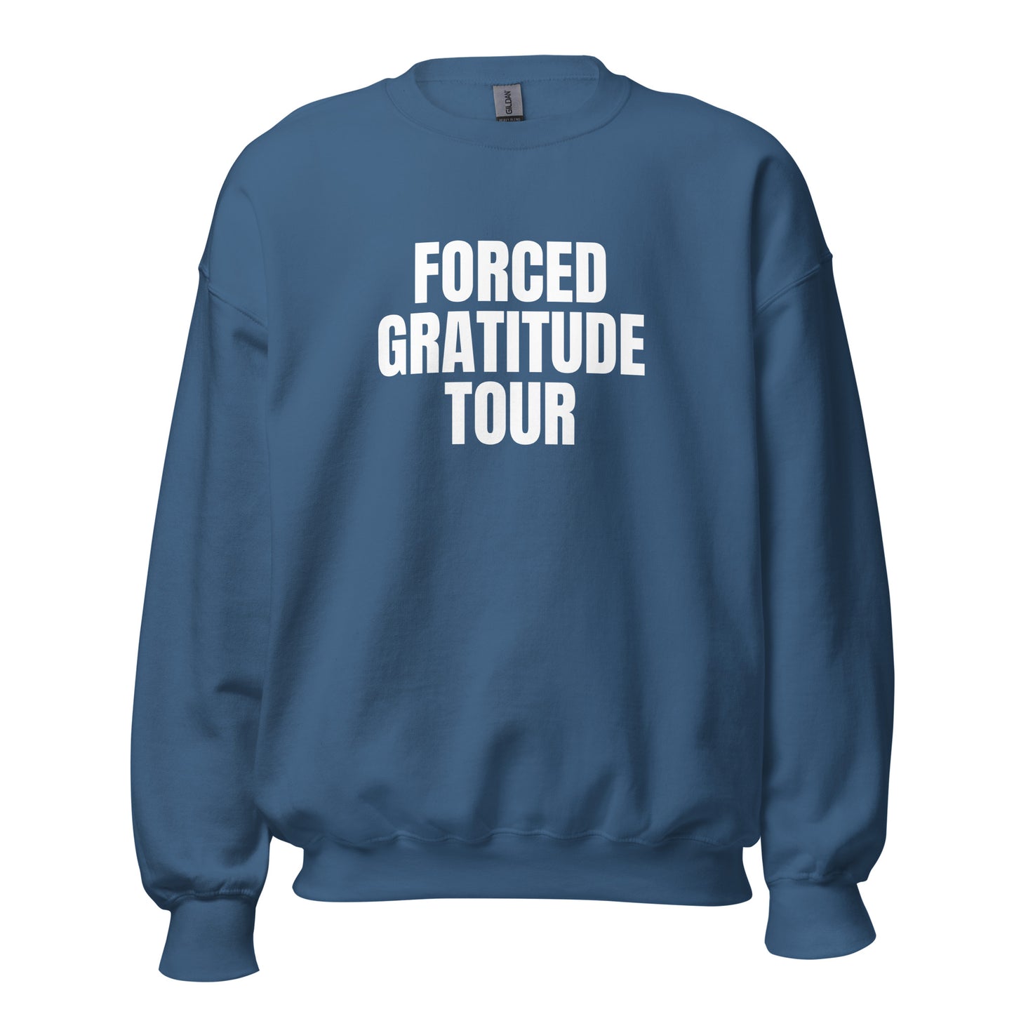 Indigo blue unisex sweatshirt with 'FORCED GRATITUDE TOUR' text in a white – Boozie Adams