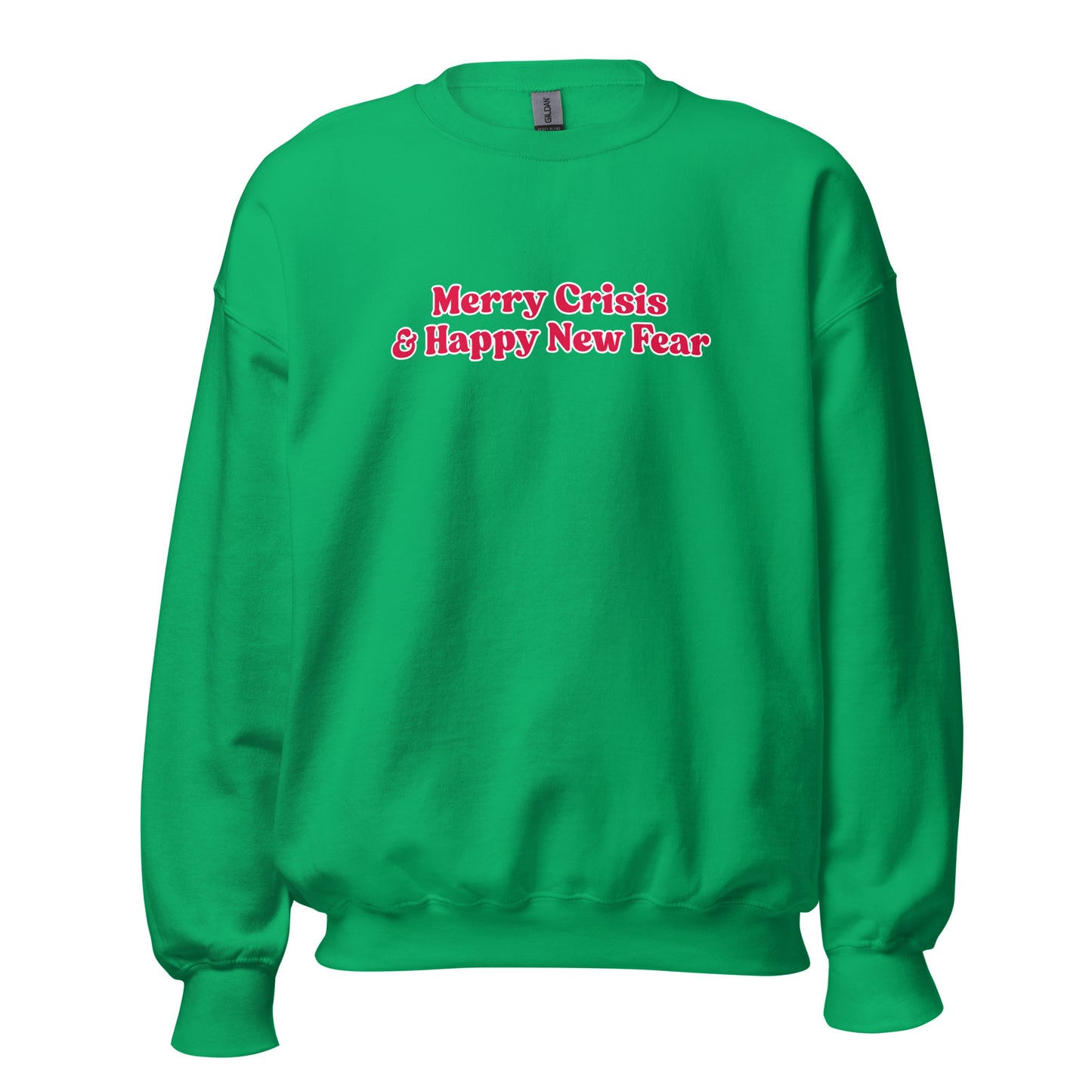 Green sweatshirt with red text 'Merry Crisis & Happy New Fear' in red – Boozie Adams